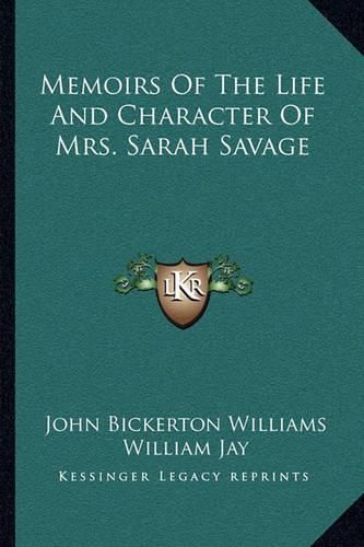 Memoirs of the Life and Character of Mrs. Sarah Savage