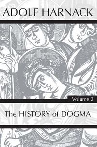 Cover image for History of Dogma, Volume 2