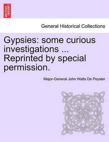 Cover image for Gypsies: Some Curious Investigations ... Reprinted by Special Permission.