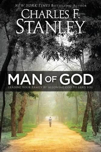 Cover image for Man of God: Leading Your Family by Allowing God to Lead You