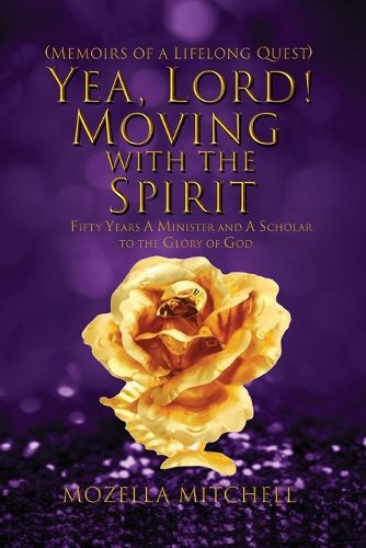 Cover image for Yea, Lord! Moving with the Spirit