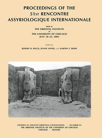 Cover image for Proceedings of the 51st Rencontre Assyriologique Internationale, Held at the Oriental Institute of the University of Chicago, July 18-22, 2005.