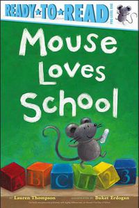 Cover image for Mouse Loves School: Ready-to-Read Pre-Level 1