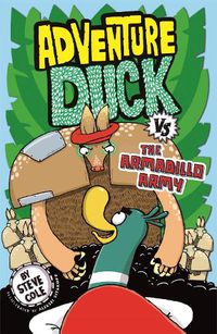 Cover image for Adventure Duck vs the Armadillo Army: Book 2
