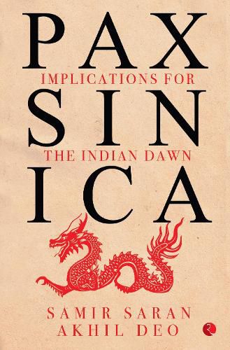 Cover image for PAX SINICA: Implicati ons for the Indian Da wn