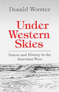 Cover image for Under Western Skies: Nature and History in the American West