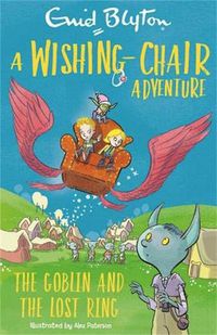 Cover image for A Wishing-Chair Adventure: The Goblin and the Lost Ring: Colour Short Stories