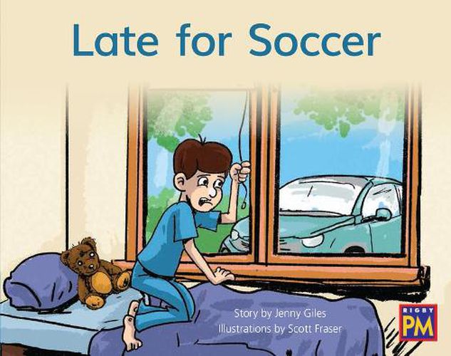 Cover image for Late for Soccer: Leveled Reader Blue Fiction Level 11 Grade 1