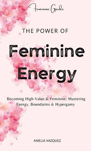 Cover image for The Power of Feminine Energy