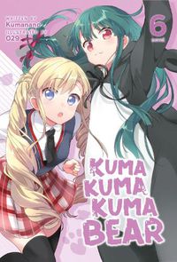 Cover image for Kuma Kuma Kuma Bear (Light Novel) Vol. 6