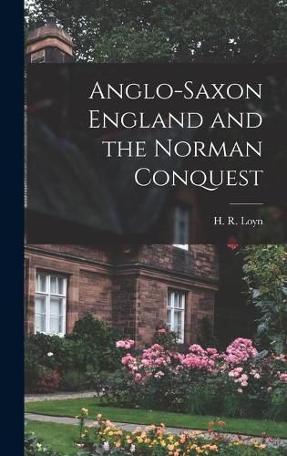 Cover image for Anglo-Saxon England and the Norman Conquest