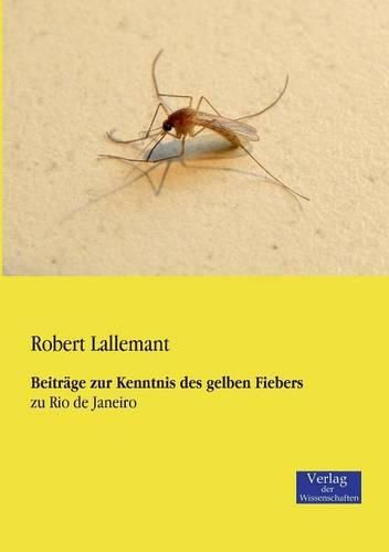 Cover image for Beitrage zur Kenntnis des gelben Fiebers: zu Rio de Janeiro