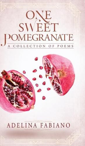 Cover image for One Sweet Pomegranate: A Collection of Poems