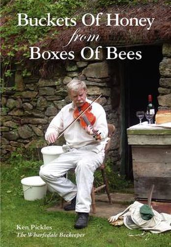 Cover image for Buckets of Honey from Boxes of Bees