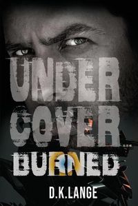 Cover image for Undercover... Burned
