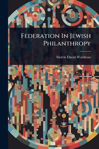 Cover image for Federation In Jewish Philanthropy