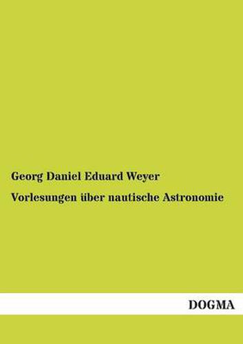 Cover image for Vorlesungen Uber Nautische Astronomie