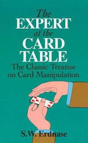 Cover image for The Expert at the Card Table: Classic Treatise on Card Manipulation