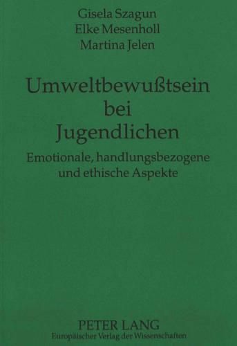 Cover image for Umweltbewusstsein Bei Jugendlichen: Emotionale, Handlungsbezogene Und Ethische Aspekte