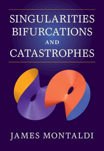 Cover image for Singularities, Bifurcations and Catastrophes