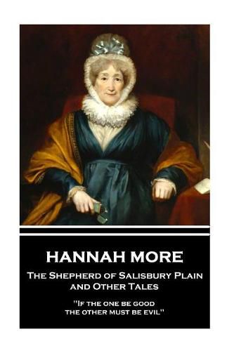 Hannah More - The Shepherd of Salisbury Plain and Other Tales: If the one be good, the other must be evil