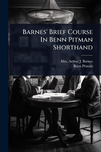 Cover image for Barnes' Brief Course In Benn Pitman Shorthand