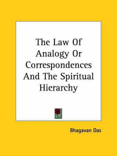 Cover image for The Law Of Analogy Or Correspondences And The Spiritual Hierarchy