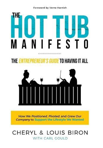 Cover image for The Hot Tub Manifesto: The Entrepreneur's Guide to Having It All