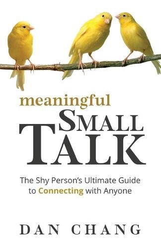 Cover image for Meaningful Small Talk: The Shy Person's Ultimate Guide to Connecting With Anyone