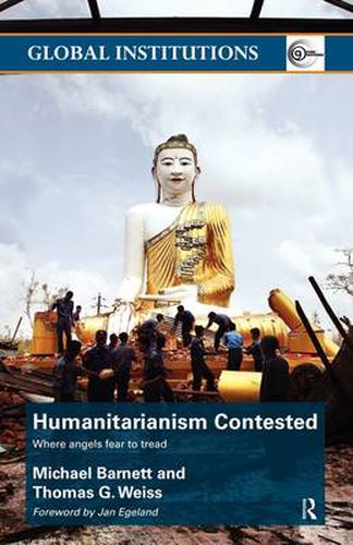 Cover image for Humanitarianism Contested: Where Angels Fear to Tread