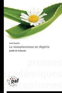 Cover image for La Toxoplasmose En Algerie