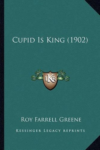 Cover image for Cupid Is King (1902)