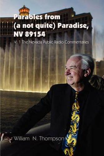 Parables from (a Not Quite) Paradise, NV 89154: The Nevada Public Radio Commentaries