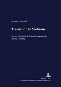 Cover image for Transition in Vietnam: Impact of the Rural Reform Process on an Ethnic Minority