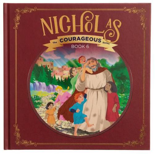 Nicholas: God's Courageous Gift-Giver