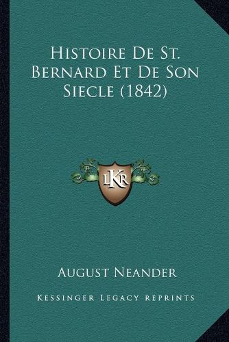 Histoire de St. Bernard Et de Son Siecle (1842)