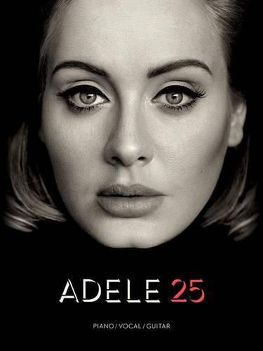 Adele 25: Piano/Vocal/Guitar Artist Songbook