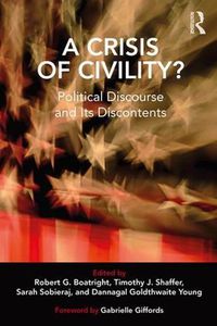 Cover image for A Crisis of Civility?: Political Discourse and Its Discontents