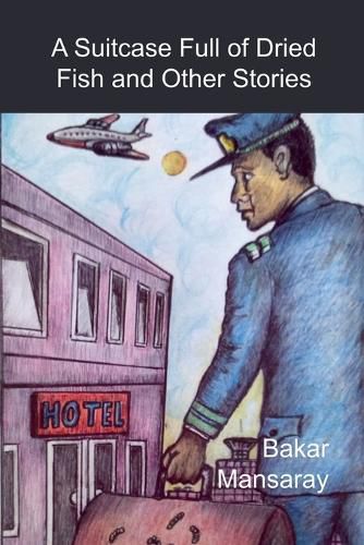 Cover image for A Suitcase Full of Dried Fish and Other Stories