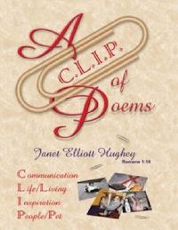 Cover image for A C.L.I.P. of Poems: Communication, Life/Living, Inspiration, People/Pet