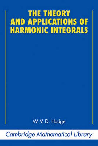 Cover image for The Theory and Applications of Harmonic Integrals