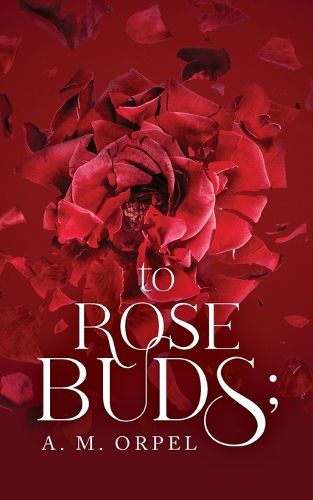 Cover image for to Rose Buds;