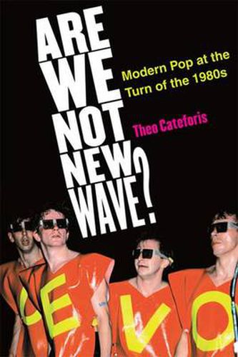 Cover image for Are We Not New Wave?: Modern Pop at the Turn of the 1980s