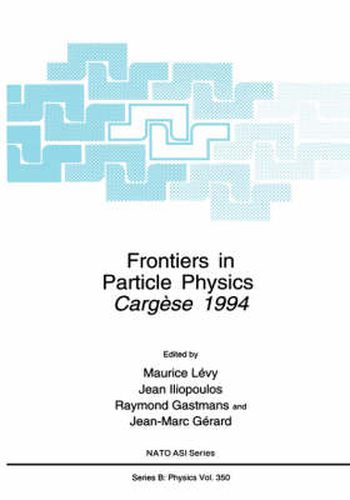 Frontiers in Particle Physics: Cergese 1994