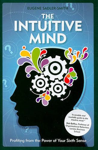 The Intuitive Mind: Profiting from the Power of Your Sixth Sense