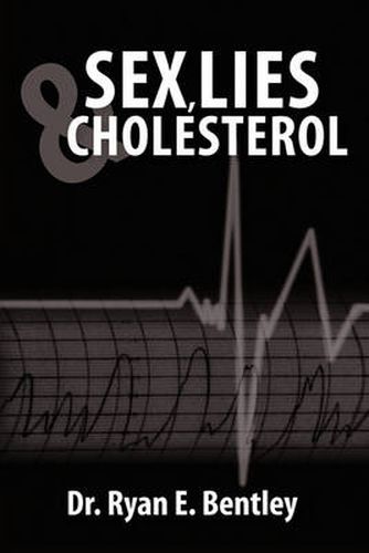 Cover image for Sex, Lies & Cholesterol