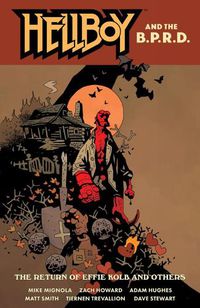 Cover image for Hellboy And The B.p.r.d.: The Return Of Effie Kolb And Other