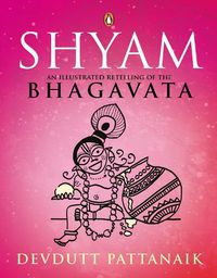 Cover image for Shyam: An Illustrated Retelling of the Bhagavata