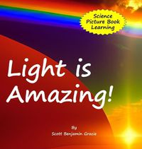 Cover image for Light is Amazing!