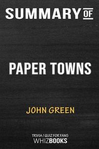Cover image for Summary of Paper Towns: Trivia/Quiz for Fans